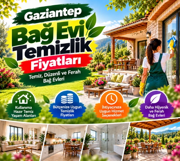 gaziantep bağ evi temizlik fiyat